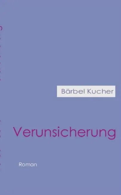 Verunsicherung by Bärbel Kucher