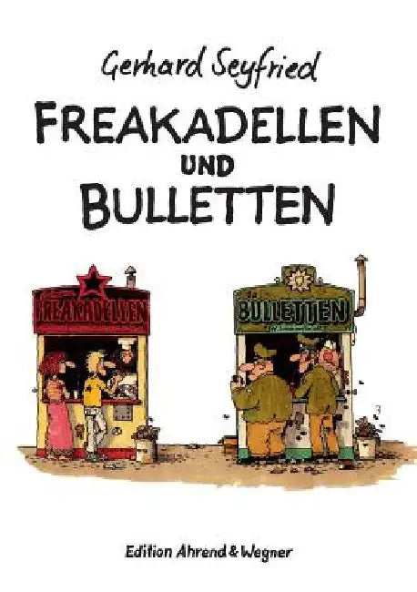 Freakadellen und Bulletten by Müller, Jürgen