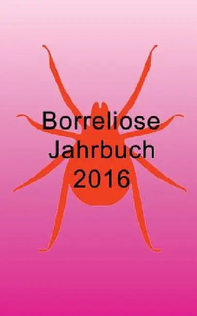 Borreliose Jahrbuch 2016 by Fischer, Ute