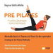 Pilates Übungen - Pre Pilates: Wertvolle Basics in Theorie und Praxis für den optimalen Einstieg in die Pilates Methode by Mathis-Wiebe, Dagmar