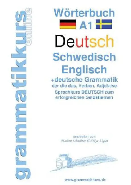 Wörterbuch A1 Deutsch - Schwedisch - Englisch: Lernwortschatz A1 Sprachkurs Deutsch zum erfolgreichen Selbstlernen für TeilnehmerInnen aus Schweden by Türk, Dilek