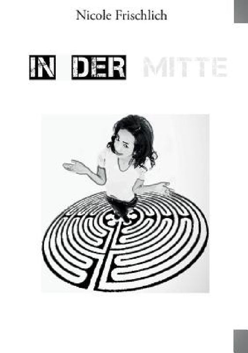 In der Mitte: Lyrik trifft auf Kunstfotografie by Nicole Frischlich