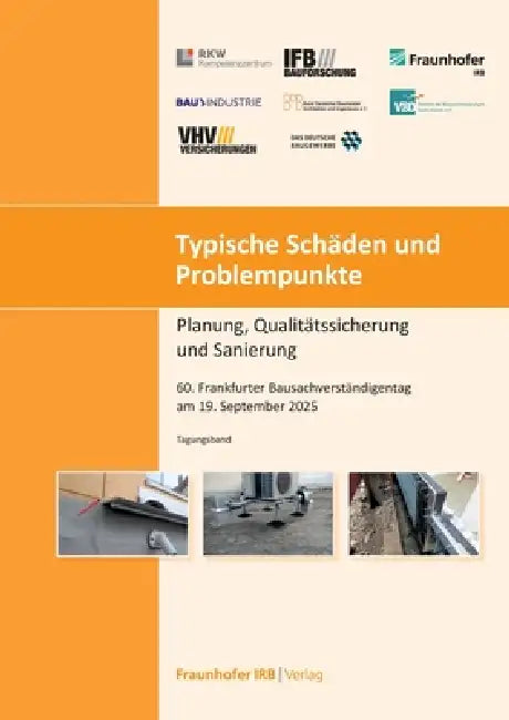 Typische Schäden und Problempunkte: 60. Frankfurter Bausachverständigentag am 19. September 2025 by Gerhard Klingelhöfer, Georg Göker, Mark Seibel