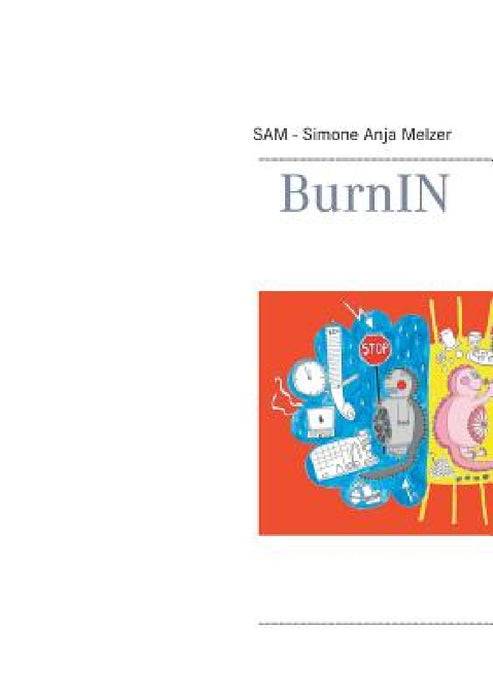 BurnIN: Mein langer Weg aus dem Burnout by Simone a. Melzer