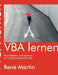 VBA lernen: Das Aufgaben- und Lernbuch zur Programmiersprache VBA by Martin, René
