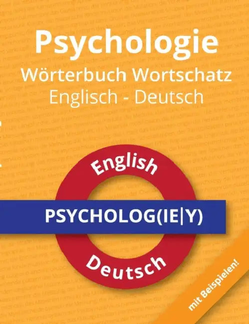 Psychologie Wörterbuch Wortschatz Englisch - Deutsch: Das deutsch-englische Wörterbuch für angehende Psychologen by Roland Russwurm