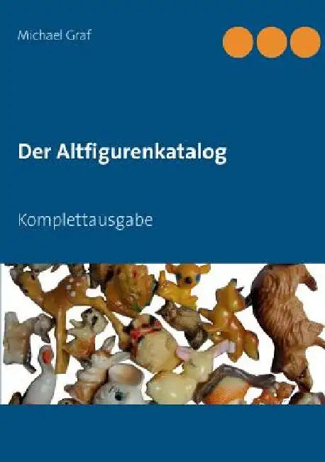 Der Altfigurenkatalog: Komplettausgabe by Graf, Michael
