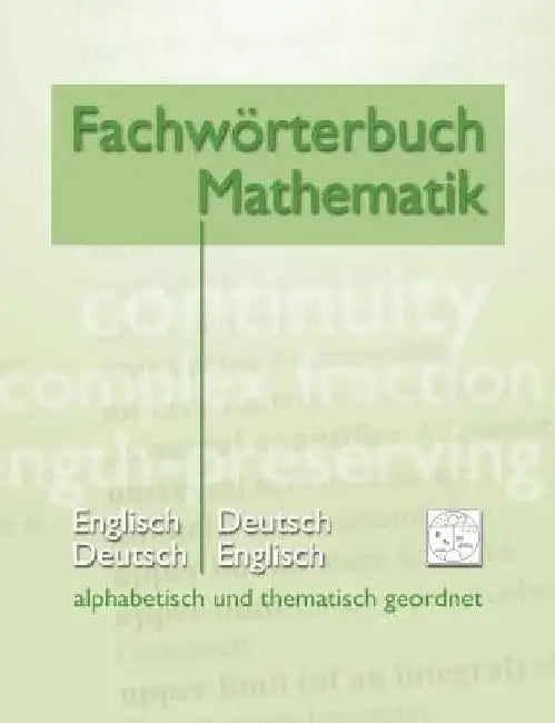 Fachwörterbuch Mathematik: alphabetisch und thematisch geordnet by Heidrich, Matthias