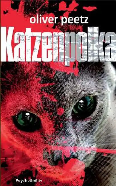 Katzenpolka: Psychothriller by Peetz, Oliver