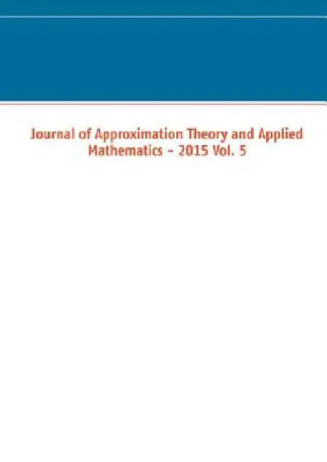 Journal of Approximation Theory and Applied Mathematics - 2015 Vol. 5 by Schuchmann, Marco