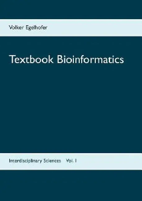 Textbook Bioinformatics by Volker Egelhofer
