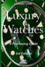 Luxury Watches: A Purchasing Guide by Leonard Lowe