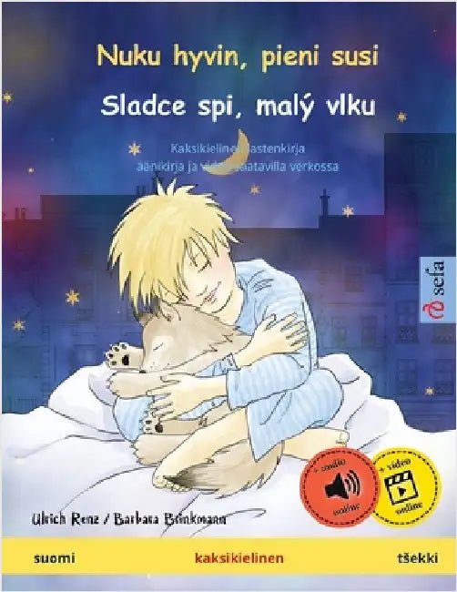 Nuku hyvin, pieni susi - Sladce spi, malý vlku (suomi - tsekki): Kaksikielinen lastenkirja, äänikirja ja video saatavilla verkossa by Renz, Ulrich