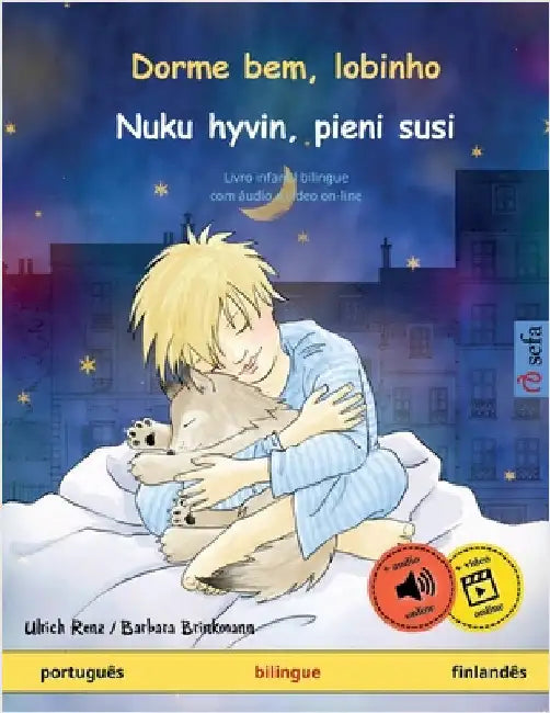 Dorme bem, lobinho - Nuku hyvin, pieni susi (português - finlandês): Livro infantil bilingue, com áudio e vídeo on-line by Ulrich Renz