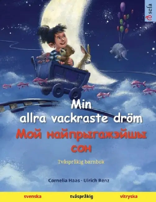 Min allra vackraste dröm - Мой найпрыгажэйшы с&# by Cornelia Haas, Ulrich Renz, Narona Thordsen