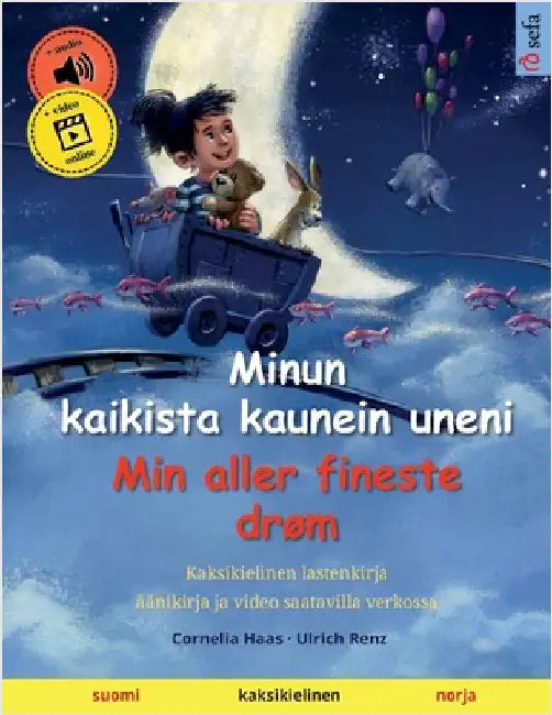 Minun kaikista kaunein uneni - Min aller fineste drøm (suomi - norja): Kaksikielinen lastenkirja äänikirja ja video saatavilla verkossa by Haas, Cornelia
