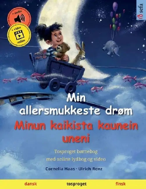 Min allersmukkeste drøm - Minun kaikista kaunein uneni (dansk - finsk) by Cornelia Haas