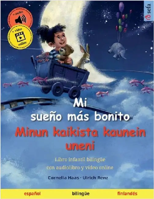 Mi sueño más bonito - Minun kaikista kaunein uneni (español - finlandés) by Cornelia Haas