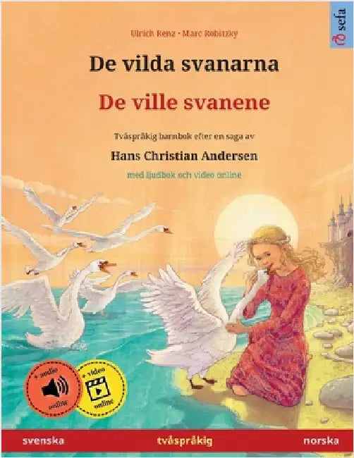 De vilda svanarna - De ville svanene (svenska - norska) by Renz, Ulrich