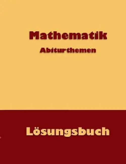 Mathematik Abiturthemen: Lösungsbuch by Küntzer, Dieter