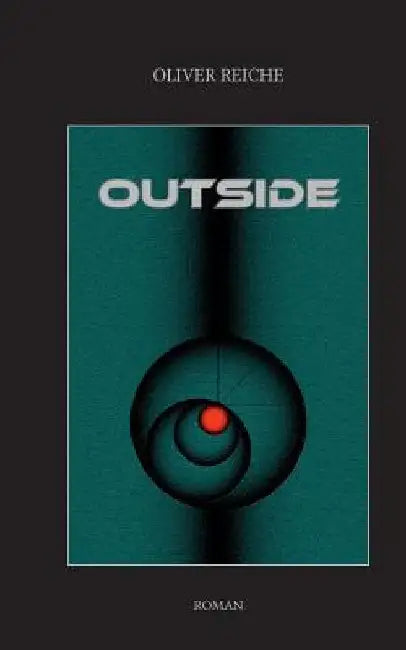 Outside by Reiche, Oliver