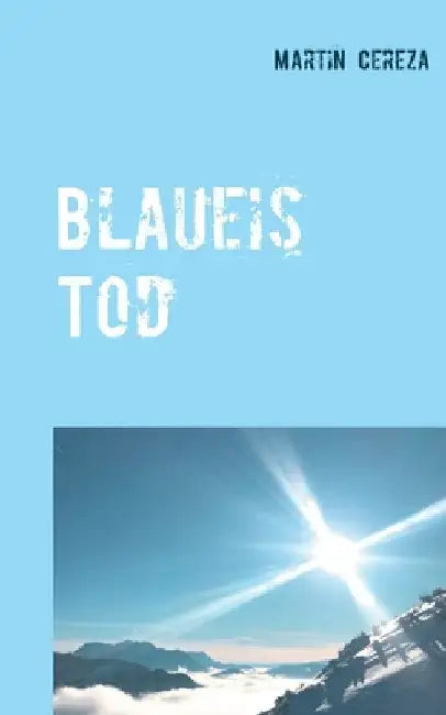 Blaueis Tod by Cereza, Martin