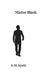 Mister Black by S. M. Groth