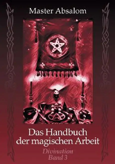 Das Handbuch der magischen Arbeit: Divination by Absalom, Master