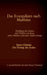 Das Evangelium nach Matthäus: Jesus Christus - Der König der Juden, 1. Geschichtsbuch aus dem Neuen Testament by Antonia Katharina Tessnow