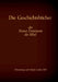 Die Geschichtsbücher des Neuen Testaments der Bibel: Evangelium nach Matthäus, Markus, Lukas, Johannes und die Apostelgeschichte by Antonia Katharina Tessnow