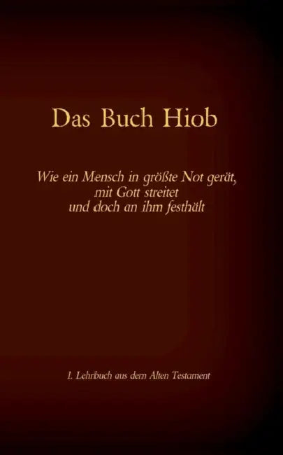 Die Bibel - Das Alte Testament - Das Buch Hiob: Einzelausgabe, Großdruck, ohne Kommentar by Katharina Tessnow