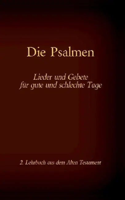 Die Bibel - Das Alte Testament - Die Psalmen: Einzelausgabe, Großdruck, ohne Kommentar by Antonia Katharina Tessnow