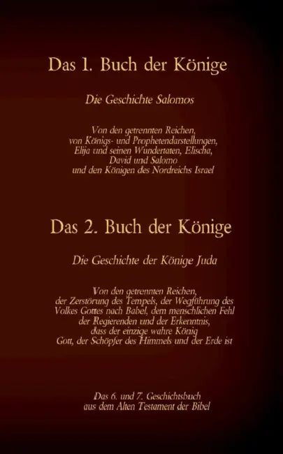 Das 6. und 7. Geschichtsbuch aus dem Alten Testament der Bibel: Das 1. Buch der Könige - Das 2. Buch der Könige by Martin Luther, Antonia Katharina Tessnow