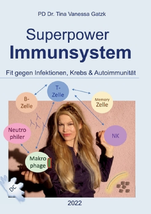 Superpower Immunsystem: Fit gegen Infektionen, Krebs und Autoimmunität by Tina Vanessa Gatzk