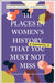 111 Places in Women's History in Washington DC That You Must Not Miss by Kaitlin Calogera, Rebecca Grawl, Cynthia Schiavetto Staliunas