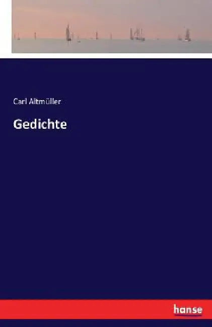 Gedichte by Altmüller, Carl