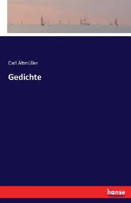 Gedichte by Altmüller, Carl