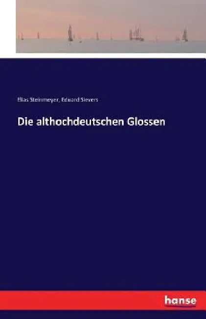 Die althochdeutschen Glossen by Sievers, Eduard