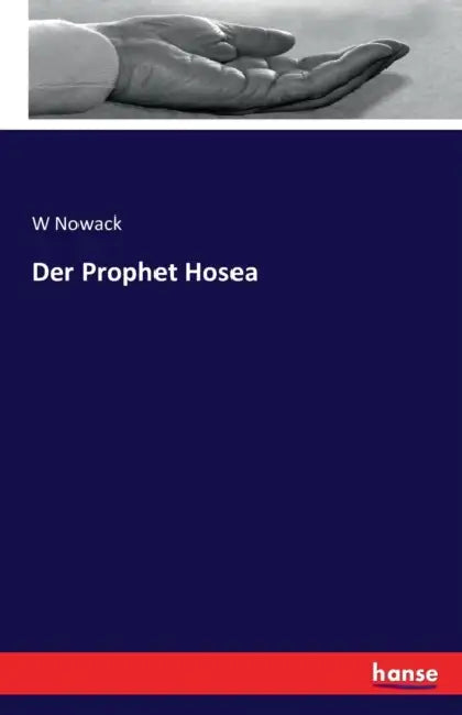 Der Prophet Hosea by W. Nowack