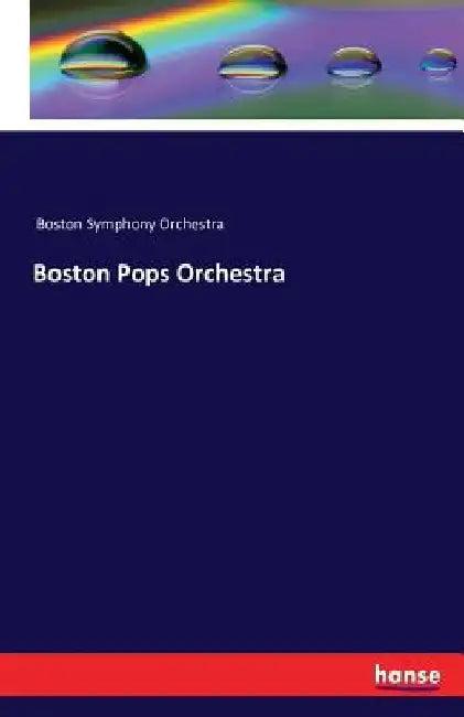Boston Pops Orchestra by Boston Symphony Orchestra