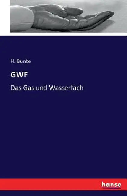 Gwf: Das Gas und Wasserfach by Bunte, H.