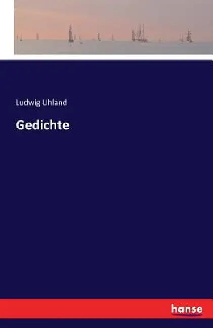 Gedichte by Uhland, Ludwig