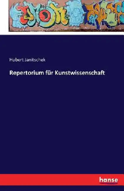 Repertorium für Kunstwissenschaft by Janitschek, Hubert