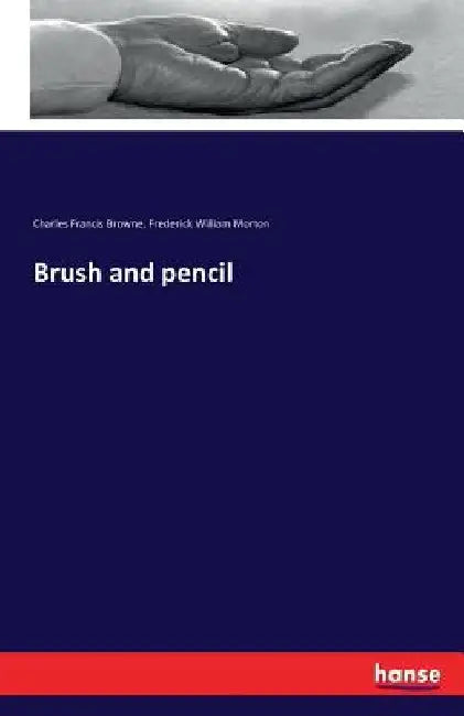 Brush and pencil by Charles Francis Browne