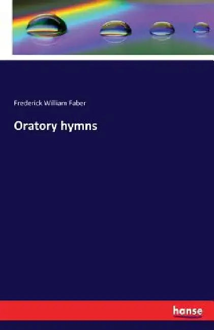 Oratory hymns by Frederick William Faber