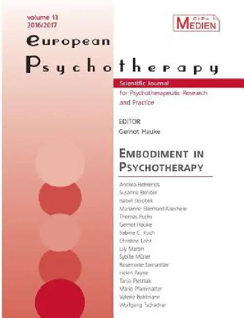 European Psychotherapy 2016/2017: Embodiment in Psychotherapy by Gernot Hauke