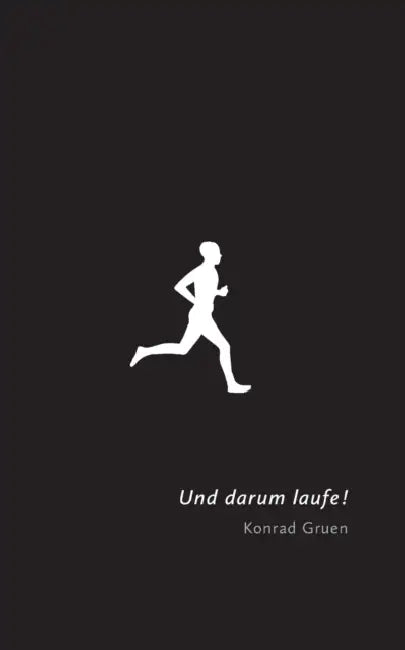 Und darum laufe! by Konrad Gruen