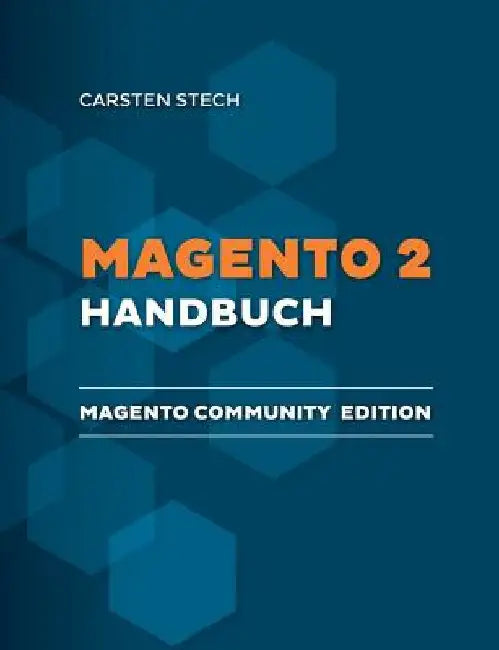 Magento 2 Handbuch by Stech, Carsten