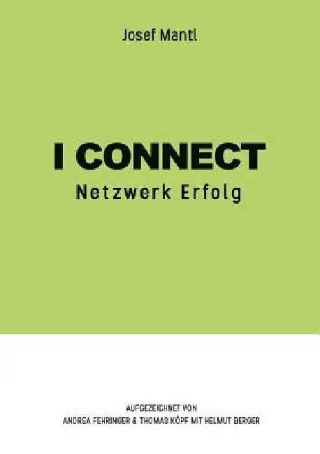 I connect: Netzwerk Erfolg by Mantl, Josef