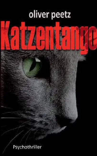 Katzentango: Psychothriller by Peetz, Oliver